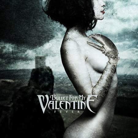Альбом Bullet For My Valentine - Fever (2010)
